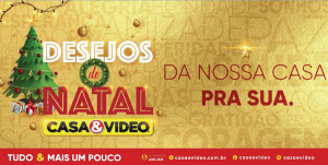 DESEJOS DE NATAL CASA&VIDEO