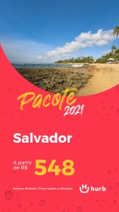 Pacote Salvador – Segundo Semestre R$ 549,00 em 2021  (Aéreo + Hospedagem + Café da Manhã)