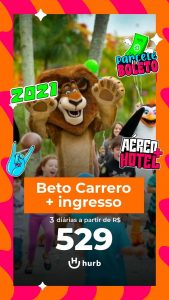 Pacote Beto Carrero World = R$ 529,00 para Viajar Segundo Semestre 2021(Aéreo + Hospedagem com café da manhã + Ingresso )