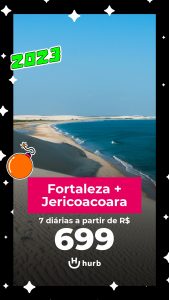 Pacote Fortaleza + Jericoacoara = R$ 699,00 para Viajar Primeiro Semestre 2023 (Aéreo + Hospedagem com café da manhã)