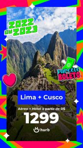 Pacote Lima + Cusco = R$ 1.299,00 para Viajar 2022 e 2023 (Aéreo + Hospedagem com Café da Manhã)