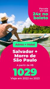 Pacote Salvador + Morro de São Paulo = R$ 1.090,00 para Viajar 2022 e 2023 (Aéreo + Hospedagem com Café da Manhã)