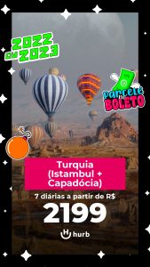 Pacote Turquia (Istambul + Capadócia) = R$ 2.199,00 para Viajar 2022 e 2023 (Aéreo + Hospedagem)