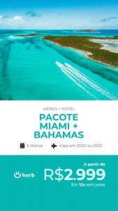 Pacote Miami + Bahamas R$ 2999,00 escolha entre Agosto de  2022 e Junho de 2023 com Aéreo + Hospedagem