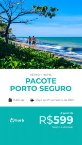 Pacote Porto Seguro R$ 599,00 para Segundo Semestre 2021 com Aéreo + Hospedagem com Café da Manhã