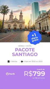 Pacote Santiago com Diária Grátis POR R$ 799,00 escolha entre 2022 e 2023 com Aéreo + 3 Diárias Inclusas + 1 Diária GRÁTIS Menor preço garantido