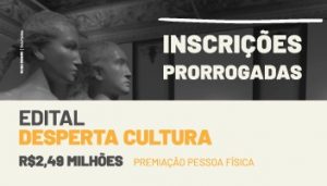 Prorrogadas as inscrições para o Edital Desperta Cultura