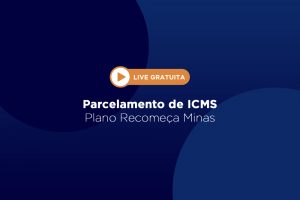 Fecomércio MG promove live sobre o programa de regularização de dívidas de ICMS