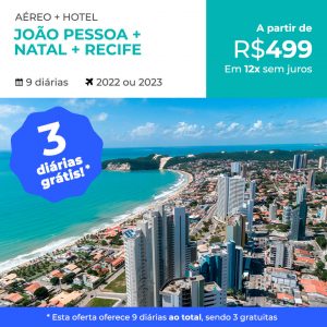 Pacote João Pessoa + Recife + Natal com Diárias Grátis por R$ 499 escolha uma data entre 2022 e 2023