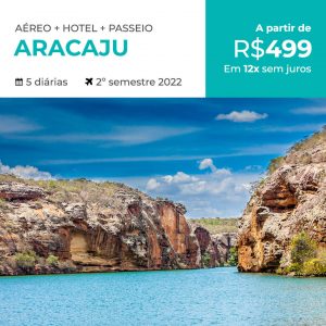 Pacote de Viagem Aracaju + Passeio ao Cânion do Xingó por R$ 499,00 escolha uma data do Segundo Semestre de 2022 com Aéreo + Hospedagem + Passeio