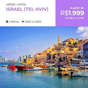 Pacote de Viagem Israel (Tel Aviv) escolha entre as data de 2022 e 2023 por R$ 1.999,00 com Aéreo + Hospedagem