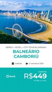 Pacote de Viagem Balneário Camboriú + City Tour Blumenau – Segundo Semestre 2022 por apenas 449 reais com Aéreo + Hospedagem + City Tour