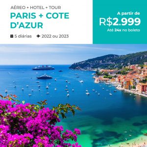 Pacote de Viagem Paris + Côte d’Azur por um valor a partir de 2999 reais escolha uma data entre 2022 e 2023