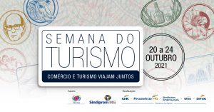 Sistema Fecomércio MG, Sesc, Senac e Sindicatos Empresariais promove a 6ª Semana do Turismo