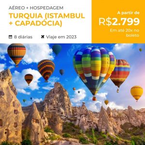 Pacote de Viagem Turquia (Istambul + Capadócia) – 2023 a partir de 2799 reais com Aéreo + Hospedagem