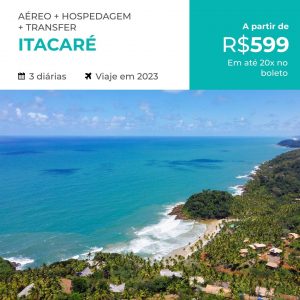 Pacote de Viagem Itacaré (com transfer) – 2023 a partir de 599 reais com Aéreo + Hospedagem com Café da Manhã + Transfer