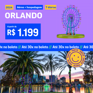 Pacote de Viagem – Orlando – 2024 a partir de 1199 reais com Aéreo + Hospedagem