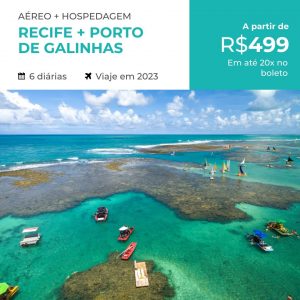 Pacote de Viagem Recife + Porto de Galinhas – 2023 a partir de 499 reais com Aéreo + Hospedagem com Café da Manhã