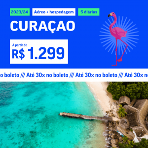 Pacote de Viagem – Curaçao – 2023 e 2024 (Aéreo + Hospedagem)