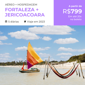 Pacote de Viagem – Fortaleza + Jericoacoara R$ 800,00 para 2023 (Aéreo + Hotel + Café da Manhã)