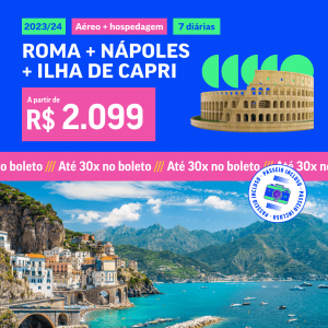 Pacote de Viagem – Roma + Nápoles + Passeio a Ilha de Capri – 2023 e 2024 (Aéreo + Hospedagem + Passeio)