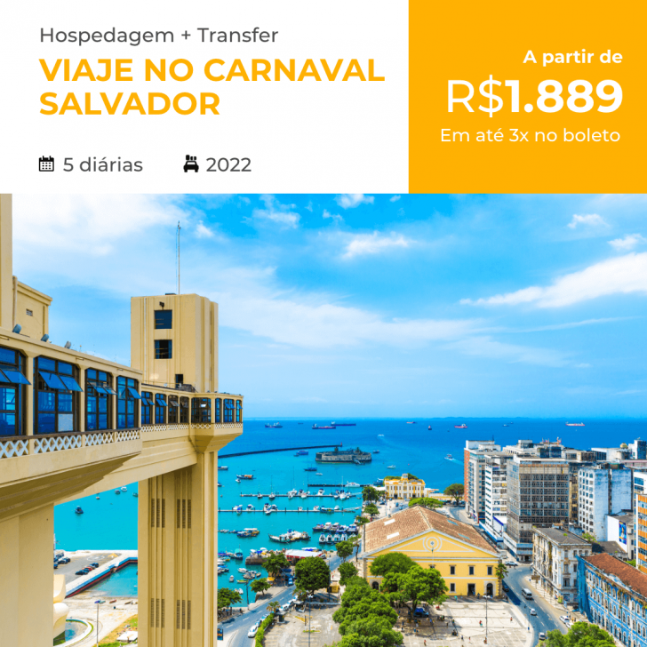 Pacote de Viagem Salvador Carnaval 2022 (Hospedagem com Café da