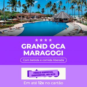 Grand Oca Maragogi com Diárias a partir de  R$ 749