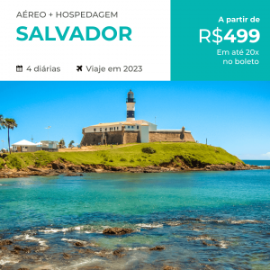 Pacote de Viagem – Salvador – 2023 a partir de 499 reais com Aéreo + Hotel + Café da Manhã