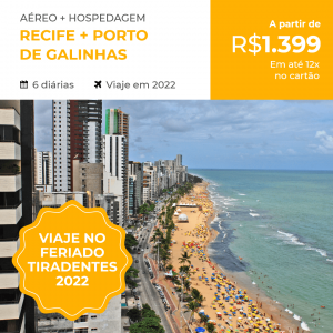 Pacote de Viagem – Recife + Porto de Galinhas – Feriado de Tiradentes 2022 – R$1.399