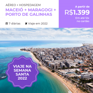 Pacote de Viagem – Maceió + Passeio em Maragogi R$ 1.490,00 para 2022 (Aéreo + Hospedagem + Passeio)