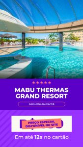 Mabu Thermas Grand Resort diárias a partir de R$ 577,00 reais