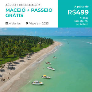 Pacote de Viagem – Maceió + Passeio Grátis – 2023 – a partir de R$499