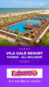 Vila Galé Resort Touros – All Inclusive diárias a partir de R$ 843,00 reais