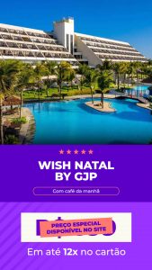 Wish Natal diárias a partir de R$ 350,00 reais