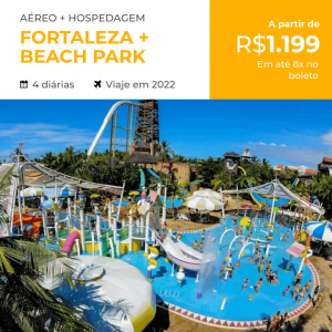 Pacote de Viagem – Fortaleza + Beach Park – 2022 a partir de R$ 1199,00