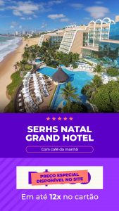 Serhs Natal Grand Hotel diárias a partir de R$ 588,00 reais