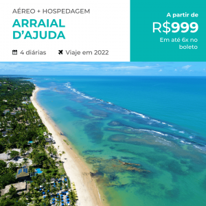 Pacote de Viagem – Arraial D’Ajuda – 2022 – a partir de R$ 999,00