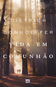 Mártir, pastor, profeta e espião, Dietrich Bonhoeffer tem mais uma obra lançada no Brasil