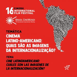 16a CneBH apresenta o cinema latino-americano e reflete sobre quais as imagens da sua internacionalização