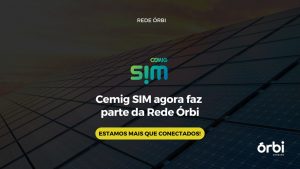 Cemig SIM entra para a rede Órbi Conecta e inaugura vertical de energia