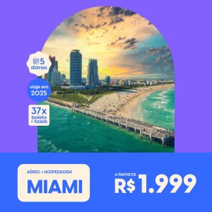 Pacote de Viagem – Miami – 2025 – a partir de R$3999