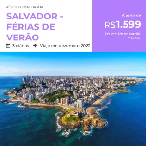 Pacote de Viagem – Salvador – Férias de Verão – 2022